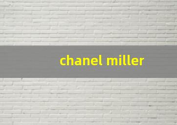 chanel miller